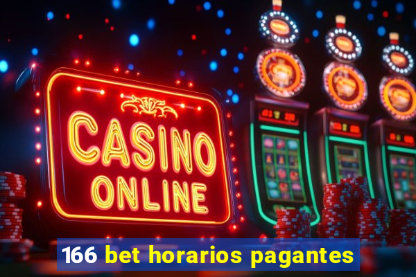 166 bet horarios pagantes